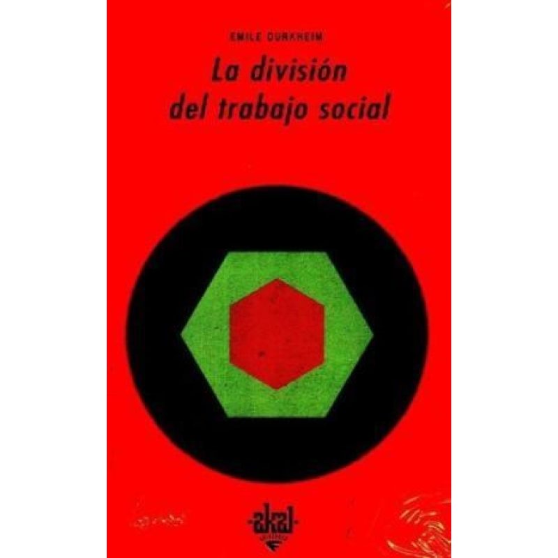 DIVISION DEL TRABAJO SOCIAL (SERIE SOCIOLOGIA 39)