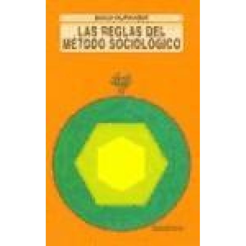 REGLAS DEL METODO SOCIOLOGICO (COLECCION UNIVERSITARIA)