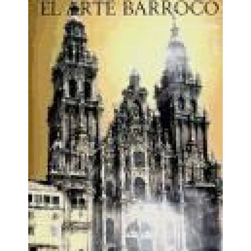 ARTE BARROCO (EL ARTE Y LAS GRANDES CIVILIZACIONES) (CARTONE)