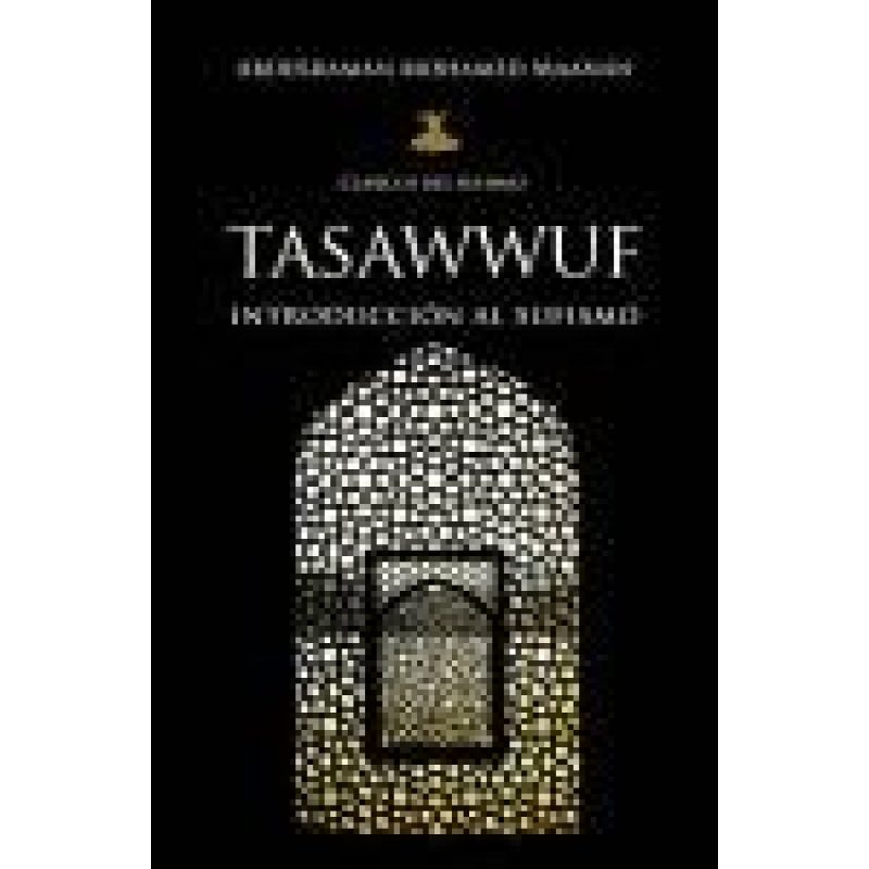 TASAWWUF INTRODUCCION AL SUFISMO (COLECCION CLASICOS DEL SUFISMO)
