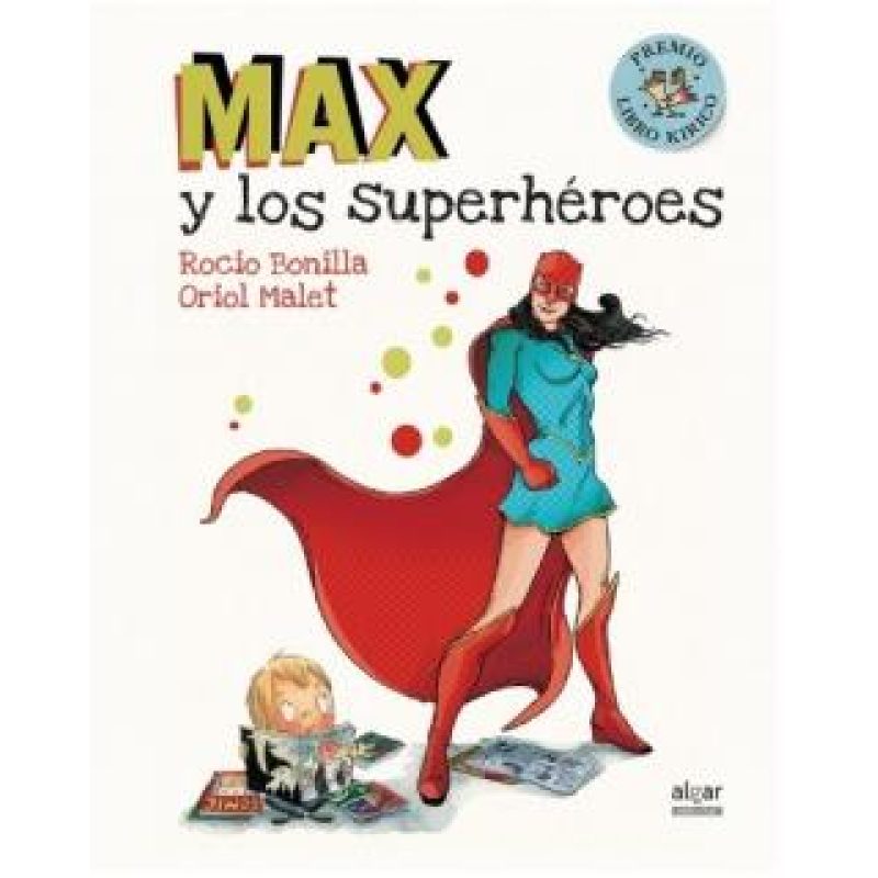 MAX Y LOS SUPERHEROES (ILUSTRADO) (CARTONE)