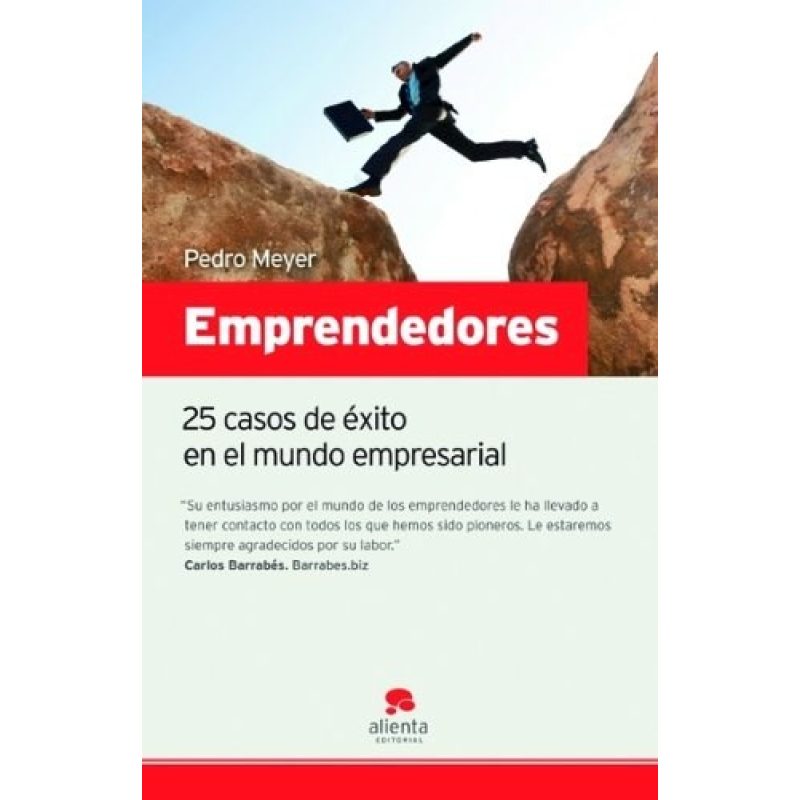 EMPRENDEDORES 25 CASOS DE EXITO EN EL MUNDO EMPRESARIAL (RUSTICA)