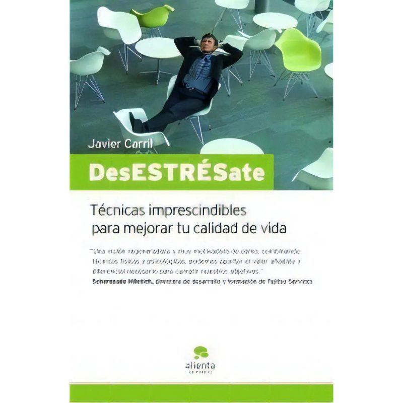 DESESTRESATE TECNICAS IMPRESCINDIBLES PARA MEJORAR TU CALIDAD DE VIDA (3 EDICION)
