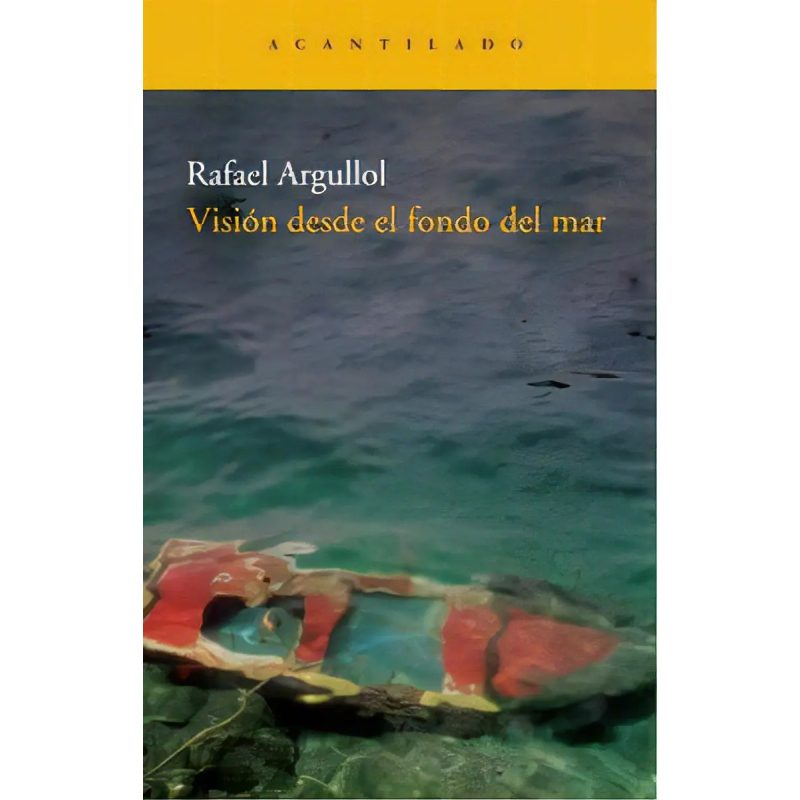 VISION DESDE EL FONDO DEL MAR (NARRATIVA) (RUSTICO) (2 EDICION)