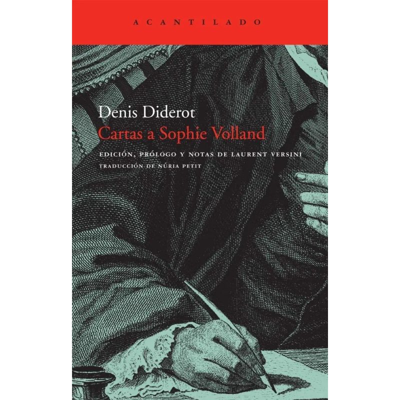 CARTAS A SOPHIE VOLLAND (EDICION PROLOGO Y NOTAS DE LAURENT VERSINI) (EL ACANTILADO 207)