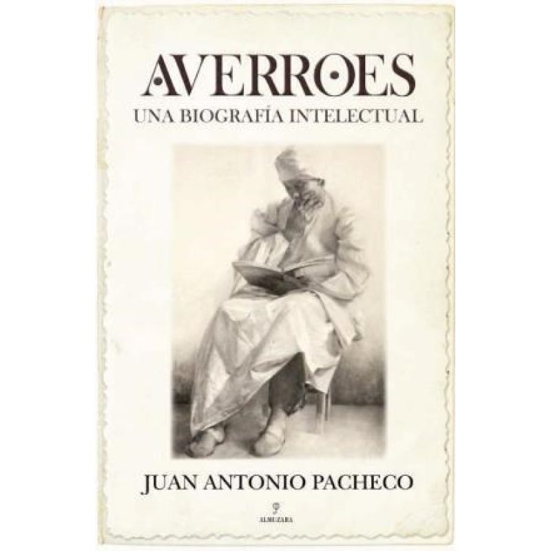 AVERROES UNA BIOGRAFIA INTELECTUAL (MEMORIAS Y BIOGRAFIAS) (CARTONE)