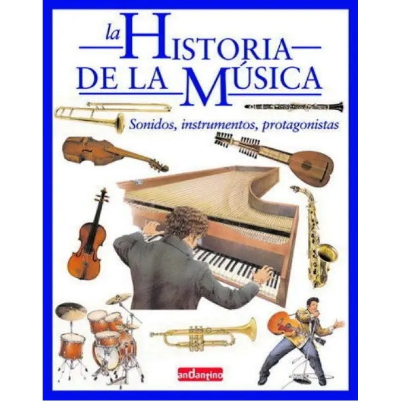 HISTORIA DE LA MUSICA SONIDOS INSTRUMENTOS PROTAGONISTAS (CARTONE)