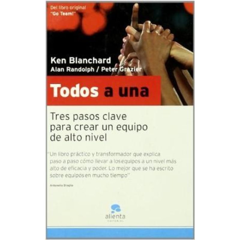 TODOS A UNA TRES PASOS CLAVES PARA CREAR UN EQUIPO DE A