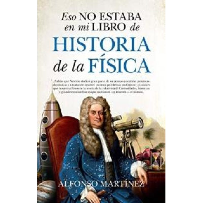 ESO NO ESTABA EN MI LIBRO DE HISTORIA DE LA FISICA