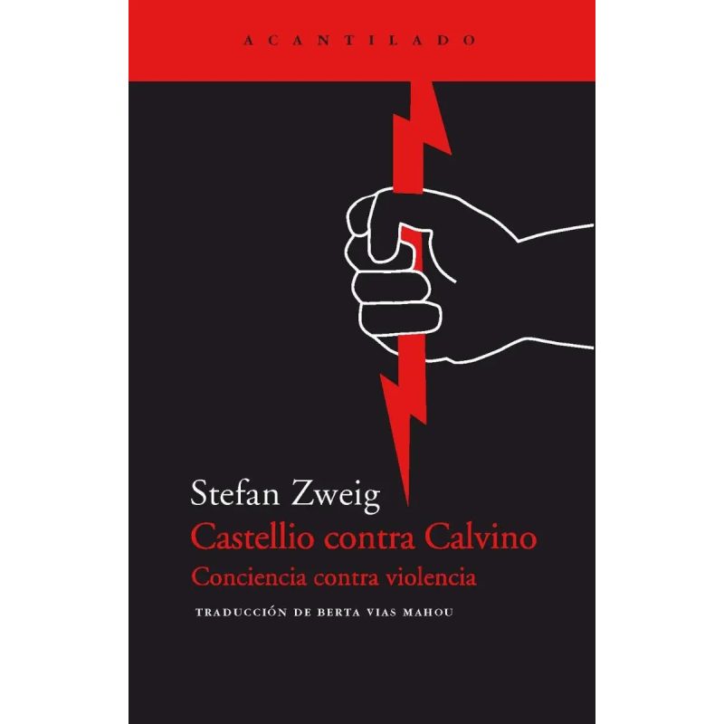 CASTELLIO CONTRA CALVINO CONCIENCIA CONTRA VIOLENCIA (COLECCION EL ACANTILADO 48)