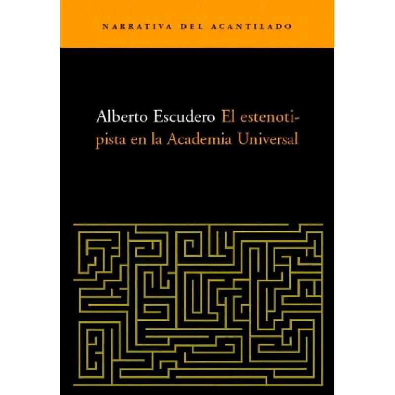 ESTENOTIPISTA EN LA ACADEMIA UNIVERSAL (NARRATIVA DEL ACANTILADO 27)