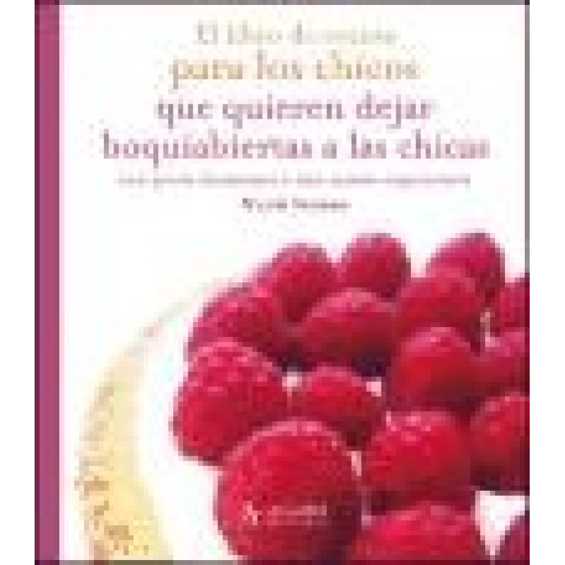 LIBRO DE COCINA PARA LOS CHICOS QUE QUIEREN DEJAR BOQUIABIERTAS A LAS CHICAS (BOLSILLO)