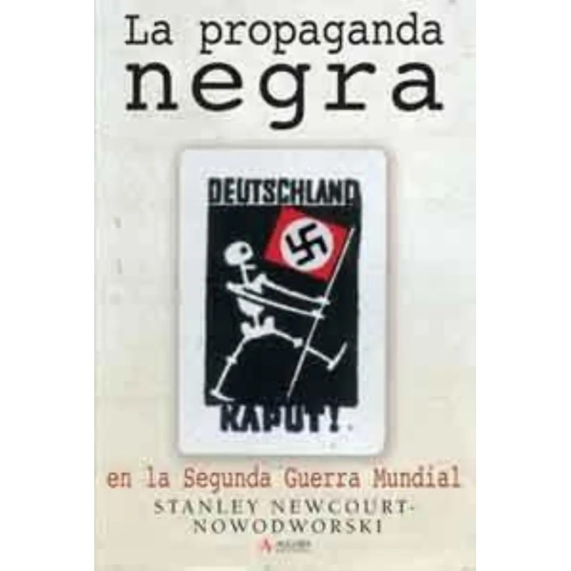 PROPAGANDA NEGRA EN LA SEGUNDA GUERRA MUNDIAL (CARTONE)