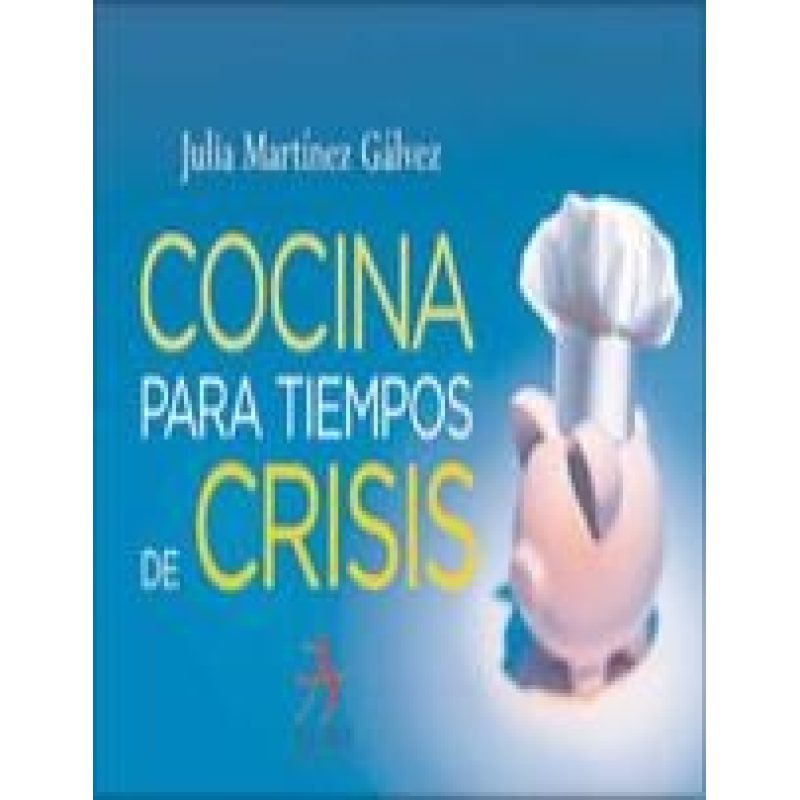 COCINA PARA TIEMPOS DE CRISIS (ANILLADO) (CARTONE)