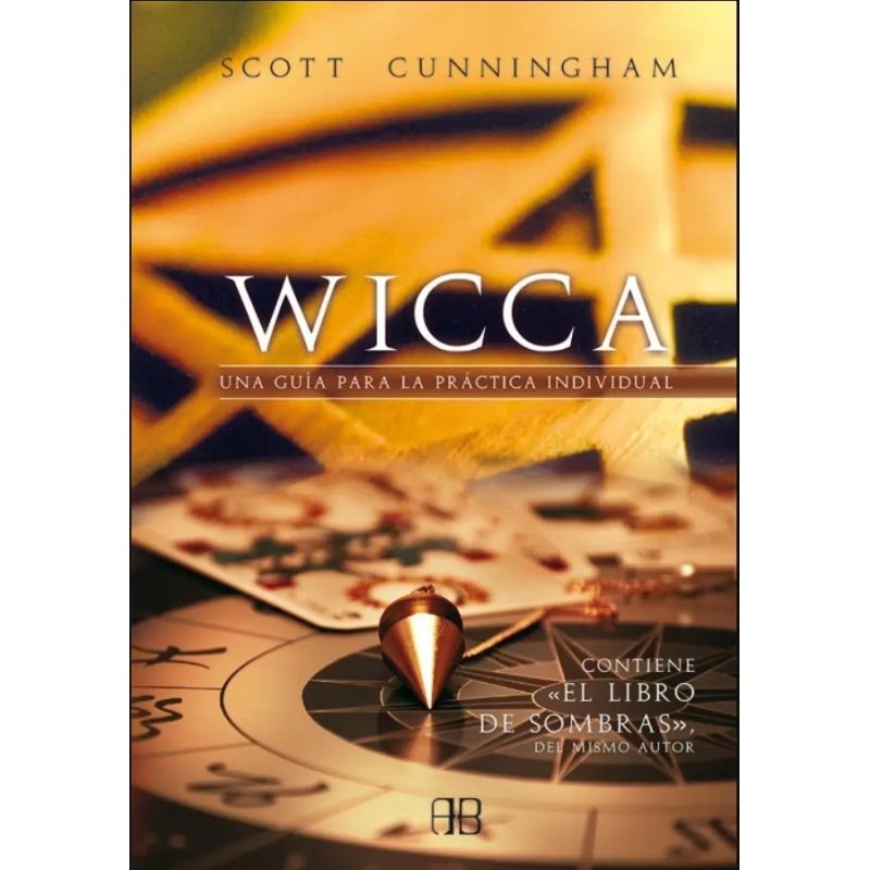 WICCA UNA GUIA PARA LA PRACTICA INDIVIDUAL (CONTIENE EL LIBRO DE SOMBRAS)