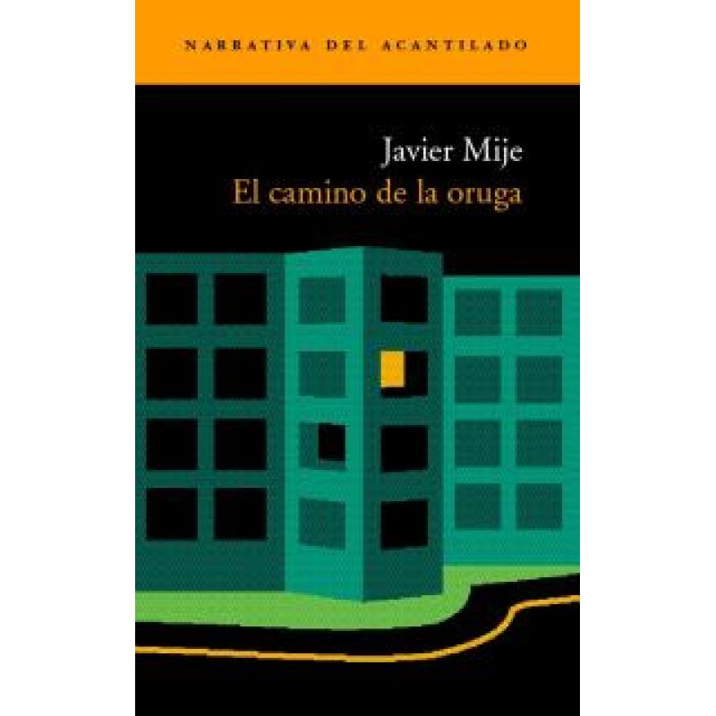 CAMINO DE LA ORUGA (NARRATIVA DEL ACANTILADO 48)