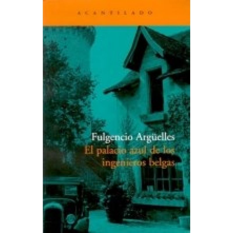PALACIO AZUL DE LOS INGENIEROS BELGAS (NARRATIVA DEL ACANTILADO 59) (RUSTICO)