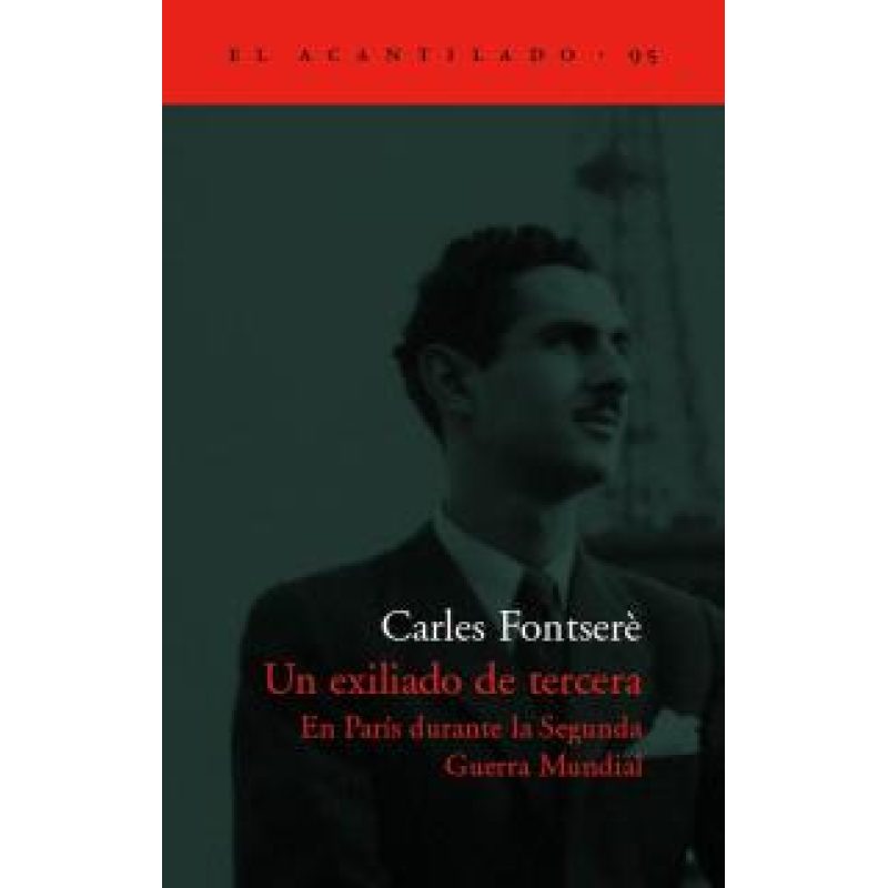 UN EXILIADO DE TERCERA EN PARIS DURANTE LA SEGUNDA GUERRA MUNDIAL