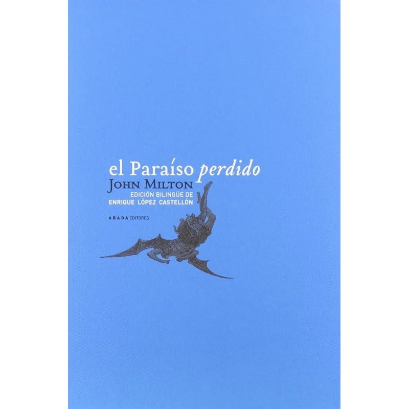PARAISO PERDIDO (EDICION BILINGUE DE ENRIQUE LOPEZ CAST ELLON) (CLASICOS DE LA LITERATURA)