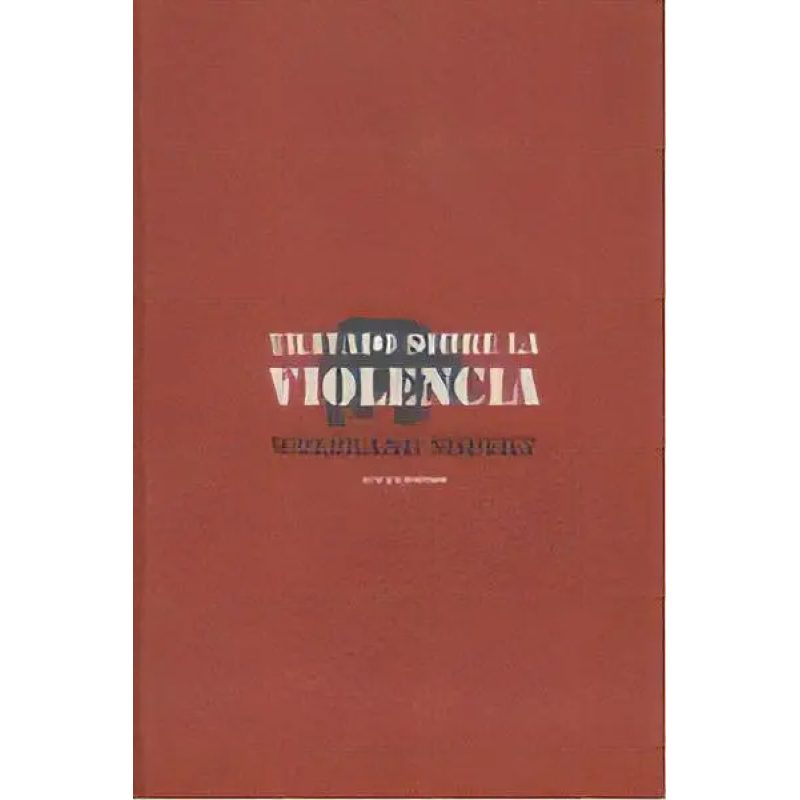 TRATADO SOBRE LA VIOLENCIA (LECTURAS DE FILOSOFIA)