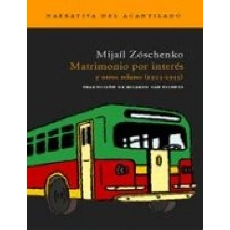 MATRIMONIO POR INTERES Y OTROS RELATOS 1923-1955 (NARRA TIVA DEL ACANTILADO)