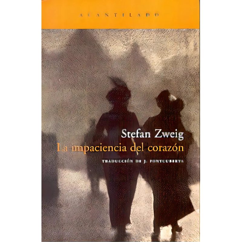 IMPACIENCIA DEL CORAZON (COLECCION NARRATIVA 100)