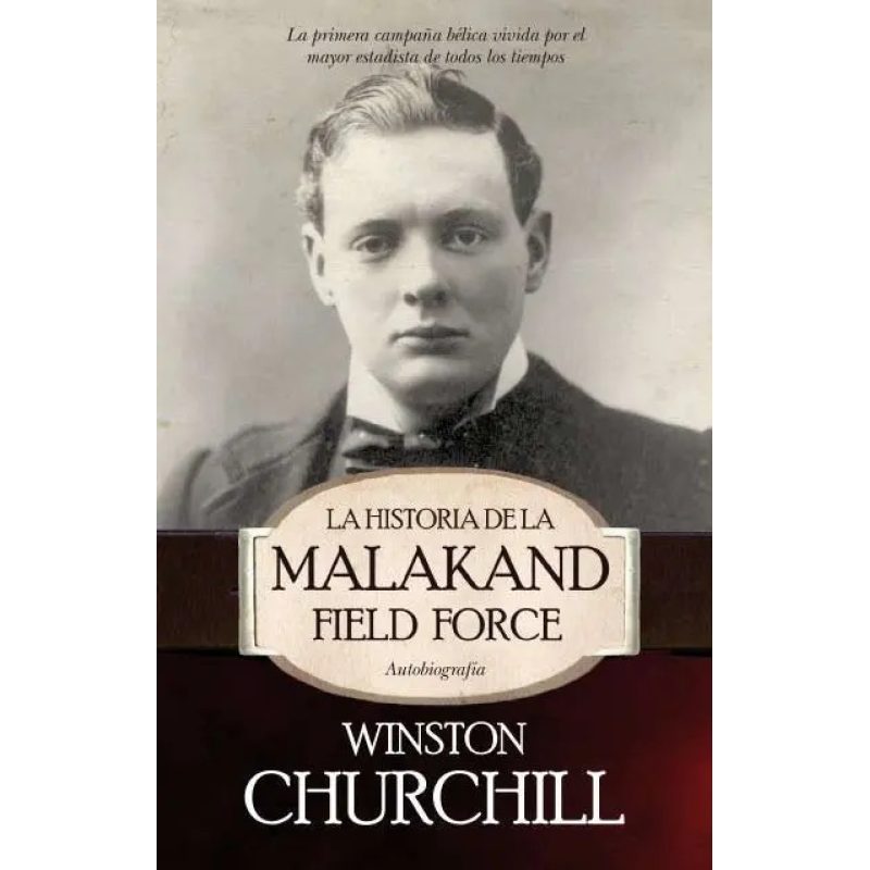 HISTORIA DE LA MALAKAND FIELD FORCE AUTOBIOGRAFIA (RUSTICA)