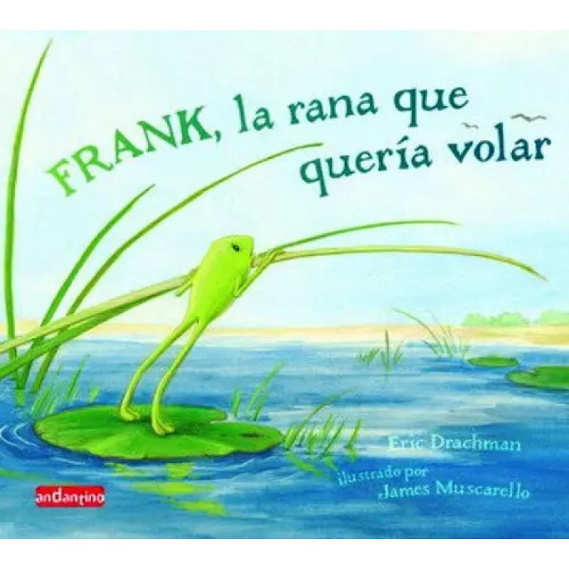 FRANK LA RANA QUE QUERIA VOLAR (CARTONE)