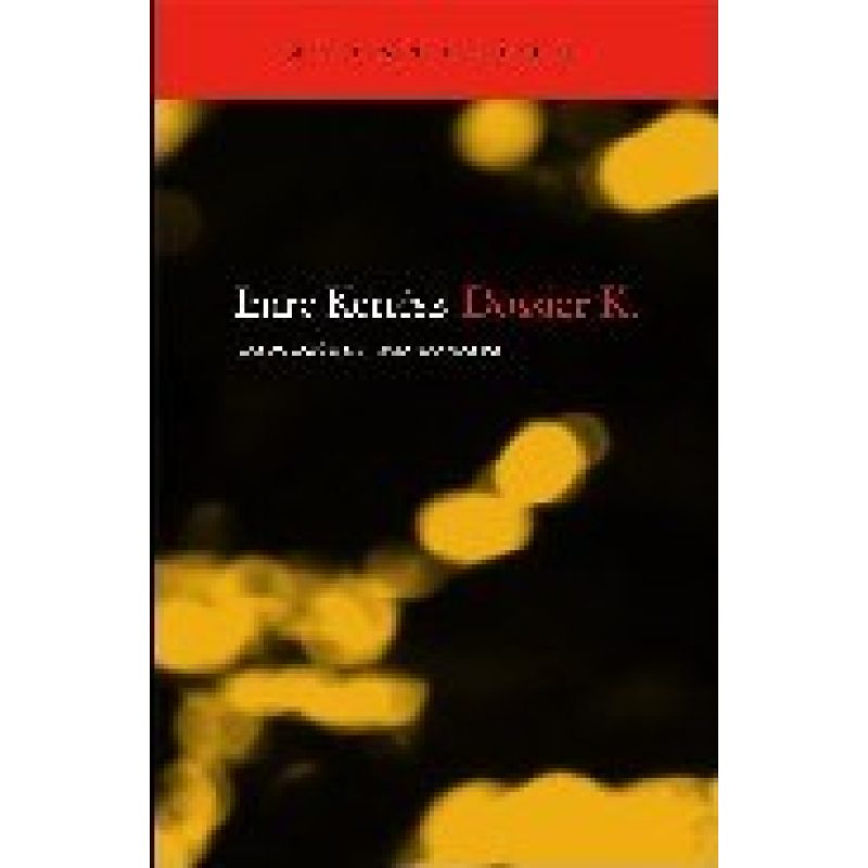 DOSSIER K (COLECCION EL ACANTILADO 151)
