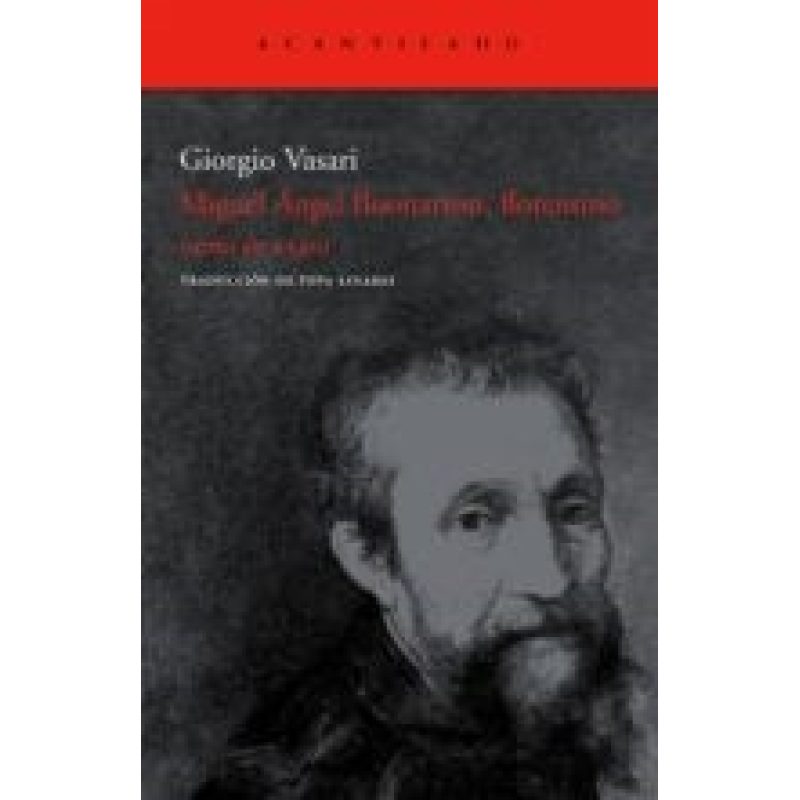 MIGUEL ANGEL BUONARROTI FLORENTINO (TEXTO DE 1550) (CUADERNOS 26)