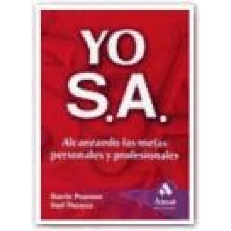 YO S.A. ALCANZANDO LAS METAS PERSONALES Y PROFESIONALES