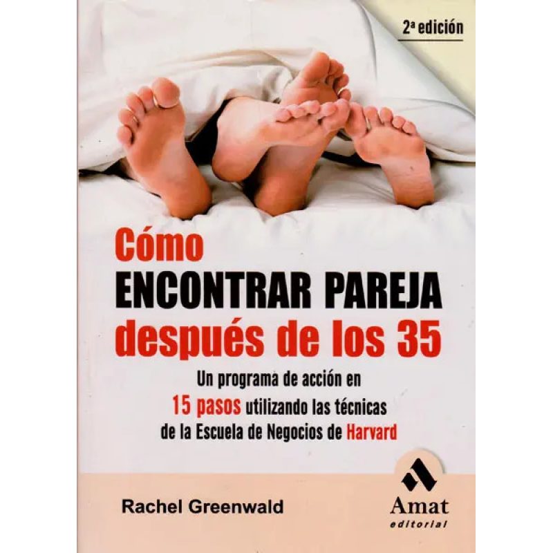 COMO ENCONTRAR PAREJA DESPUES DE LOS 35 (2 EDICION)