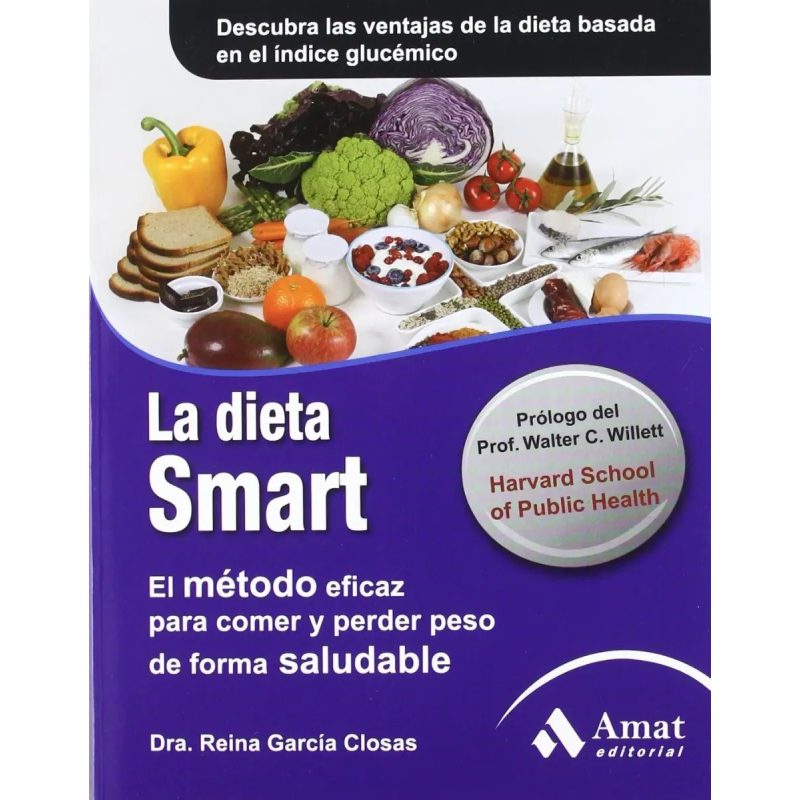 DIETA SMART EL METODO EFICAZ PARA COMER Y PERDER PESO DE FORMA SALUDABLE