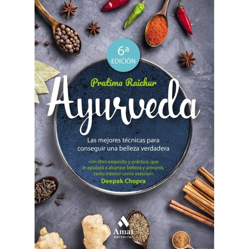 AYURVEDA LAS MEJORES TECNICAS PARA CONSEGUIR UNA BELLEZA VERDADERA (COLECCION SALUD Y BIENESTAR)