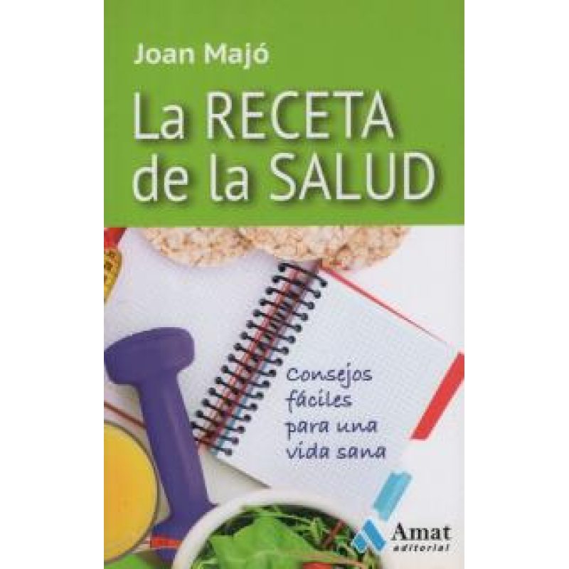 RECETA DE LA SALUD CONSEJOS FACILES PARA UNA VIDA SANA