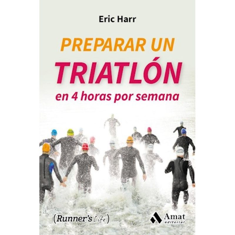PREPARAR UN TRIATLON EN 4 HORAS POR SEMANA (COLECCION DEPORTE)