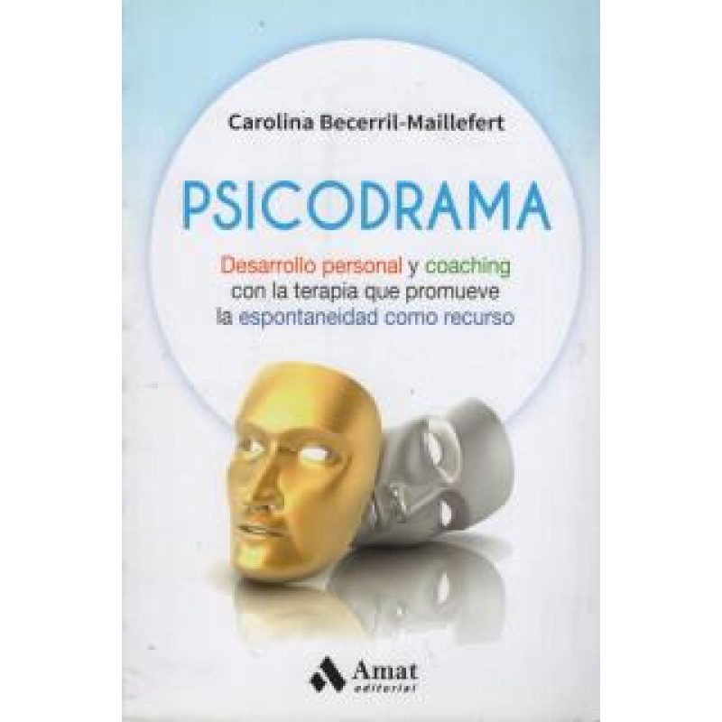 PSICODRAMA DESARROLLO PERSONAL Y COACHING CON LA TERAPIA QUE PROMUEVE LA ESPONTANEIDAD COMO RECURSO