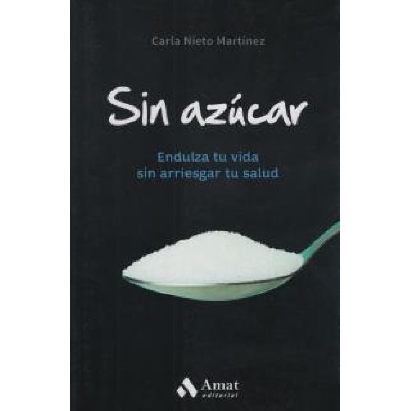 SIN AZUCAR ENDULZA TU VIDA SIN ARRIESGAR TU SALUD
