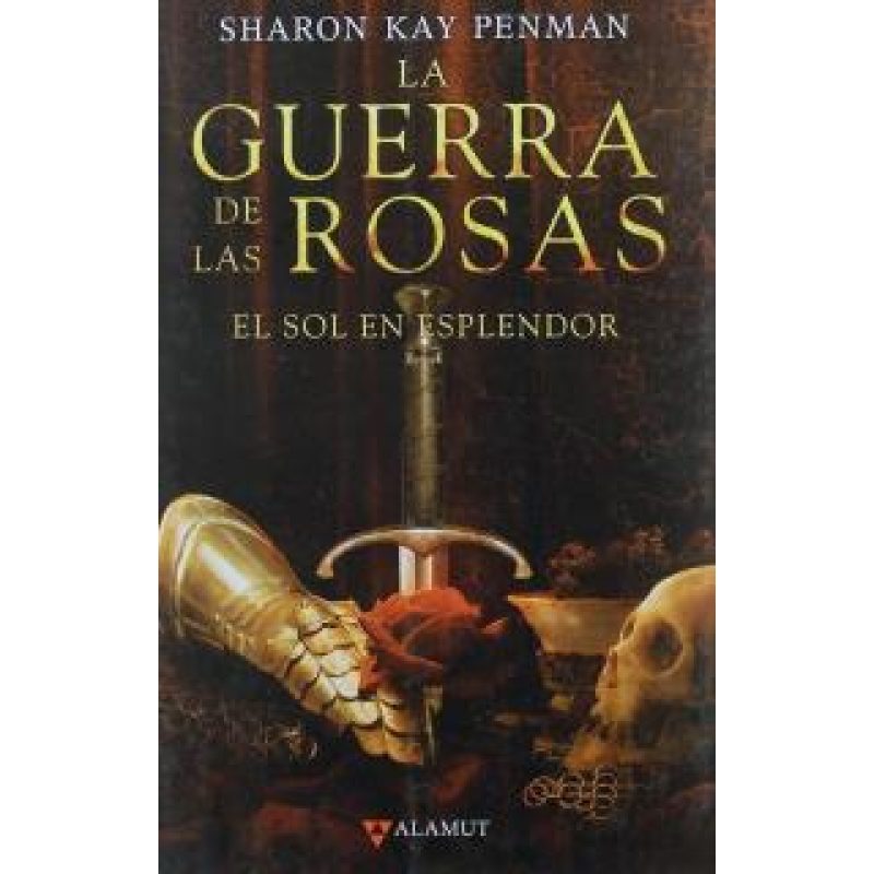 SOL EN ESPLENDOR (LA GUERRA DE LAS ROSAS 1)