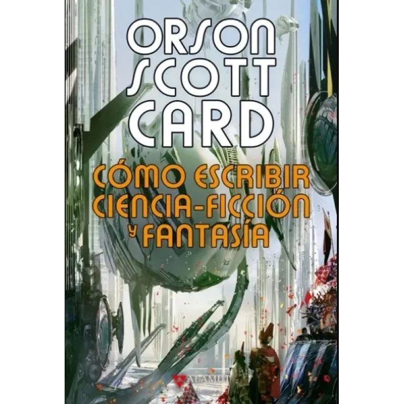 COMO ESCRIBIR CIENCIA FICCION Y FANTASIA (CARTONE)