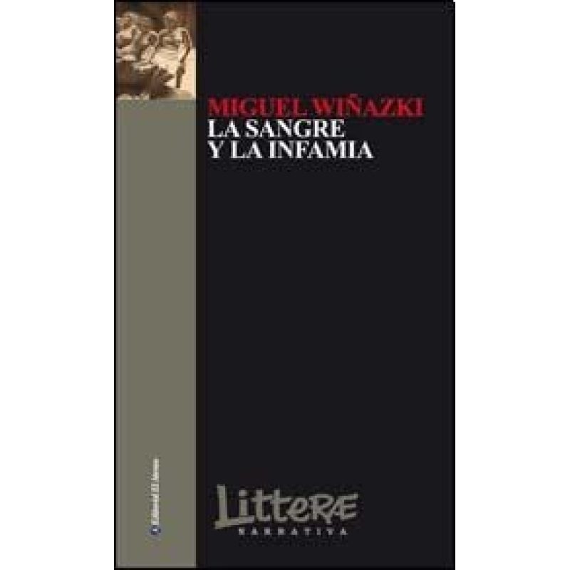 SANGRE Y LA INFAMIA (SERIE LITERRAE)