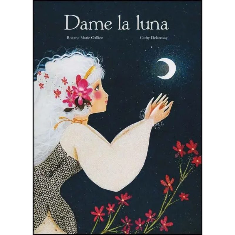 DAME LA LUNA (ILUSTRADO) (CARTONE)