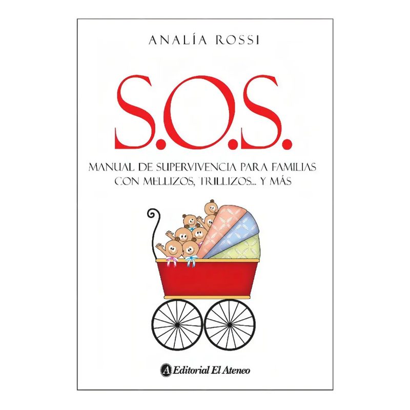 SOS MANUAL DE SUPERVIVENCIA PARA FAMILIAS CON MELLIZOS TRILLIZOS Y MAS