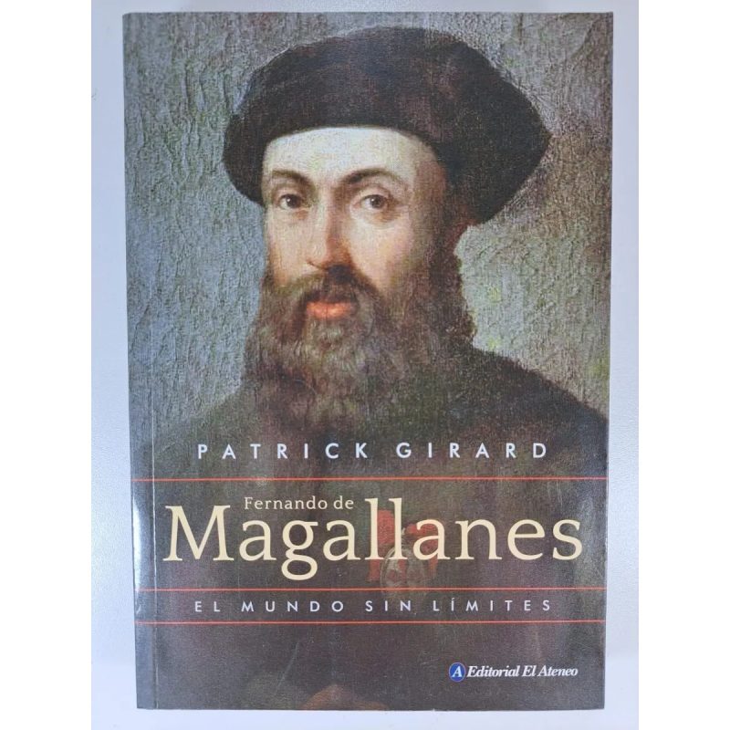 FERNANDO DE MAGALLANES EL MUNDO SIN LIMITES (COLECCION BIOGRAFIA)
