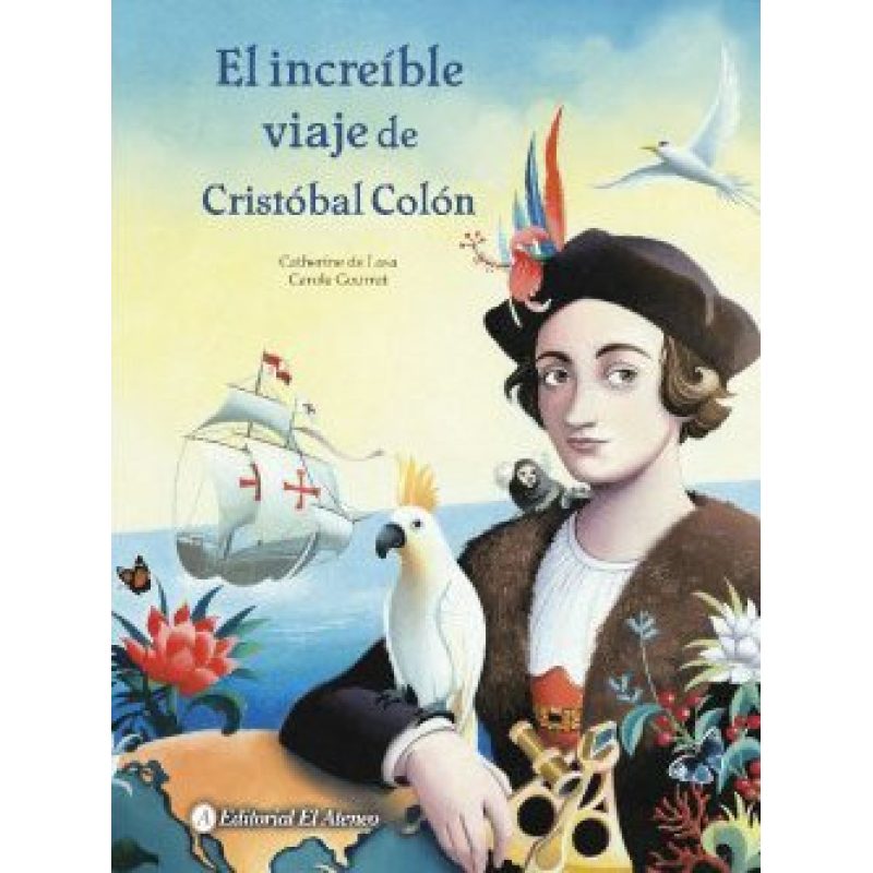 INCREIBLE VIAJE DE CRISTOBAL COLON (ILUSTRADO) (CARTONE)