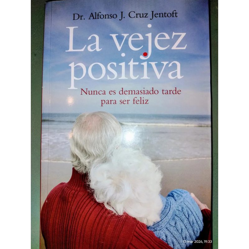 VEJEZ POSITIVA NUNCA ES DEMASIADO TARDE PARA SER FELIZ