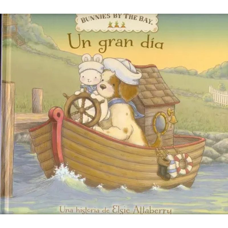 UN GRAN DIA (BUNNIES BY THE BAY) (ILUSTRADO) (CARTONE)