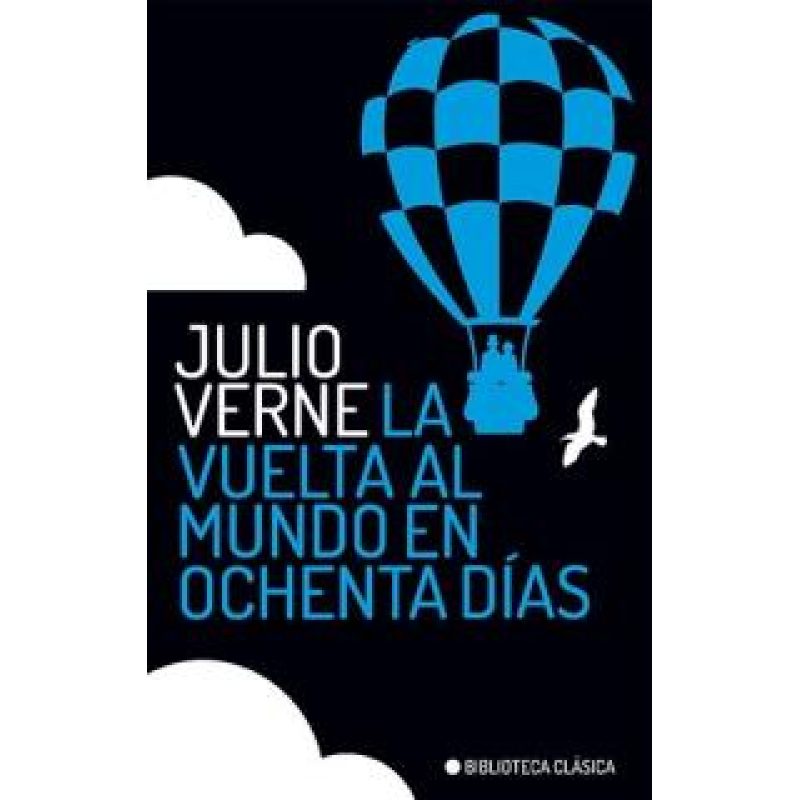 VUELTA AL MUNDO EN OCHENTA DIAS (COLECCION BIBLIOTECA CLASICA)