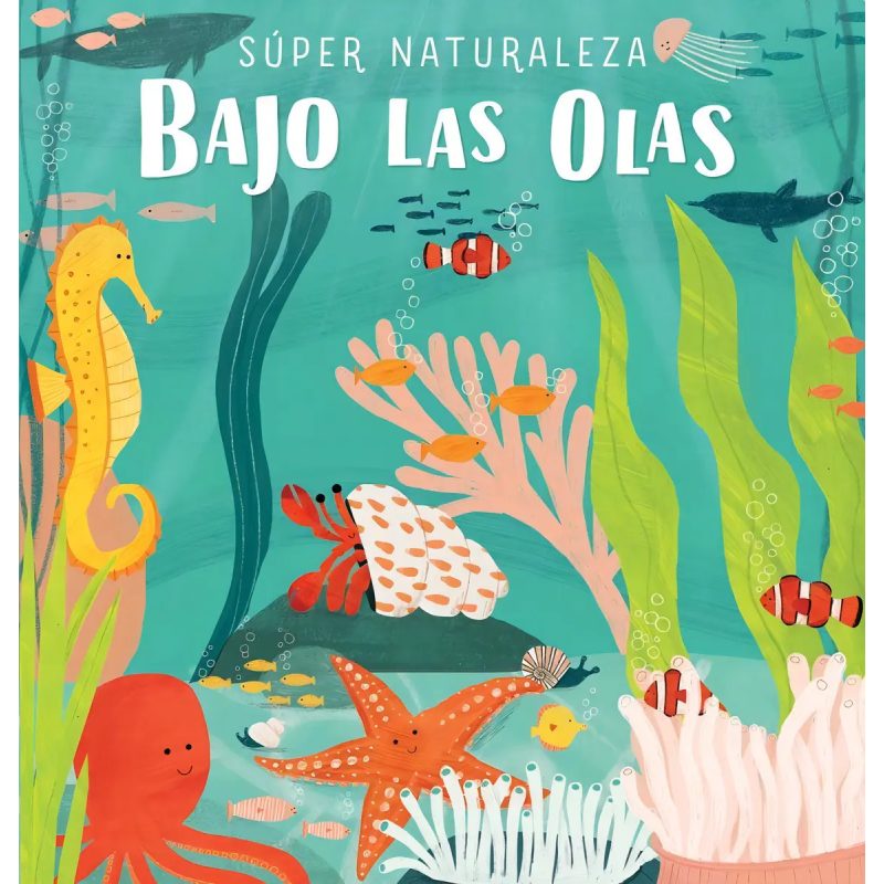 BAJO LAS OLAS (COLECCION SUPER NATURALEZA) (CARTONE)