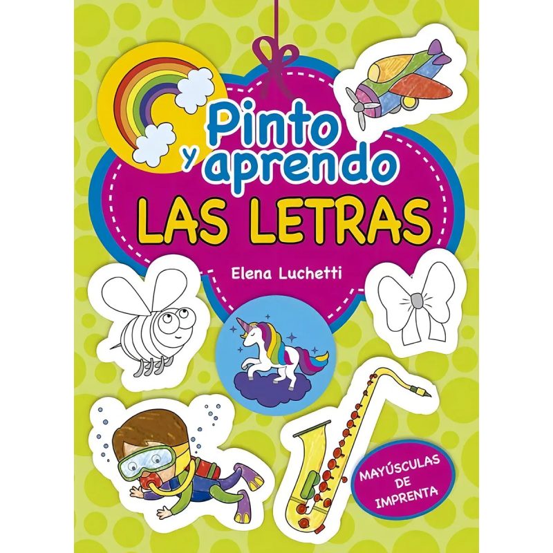 LETRAS (COLECCION PINTO Y APRENDO) (MAYUSCULAS DE IMPRENTA)